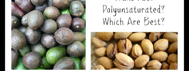 How To Choose Healthy Fats On Your Diet