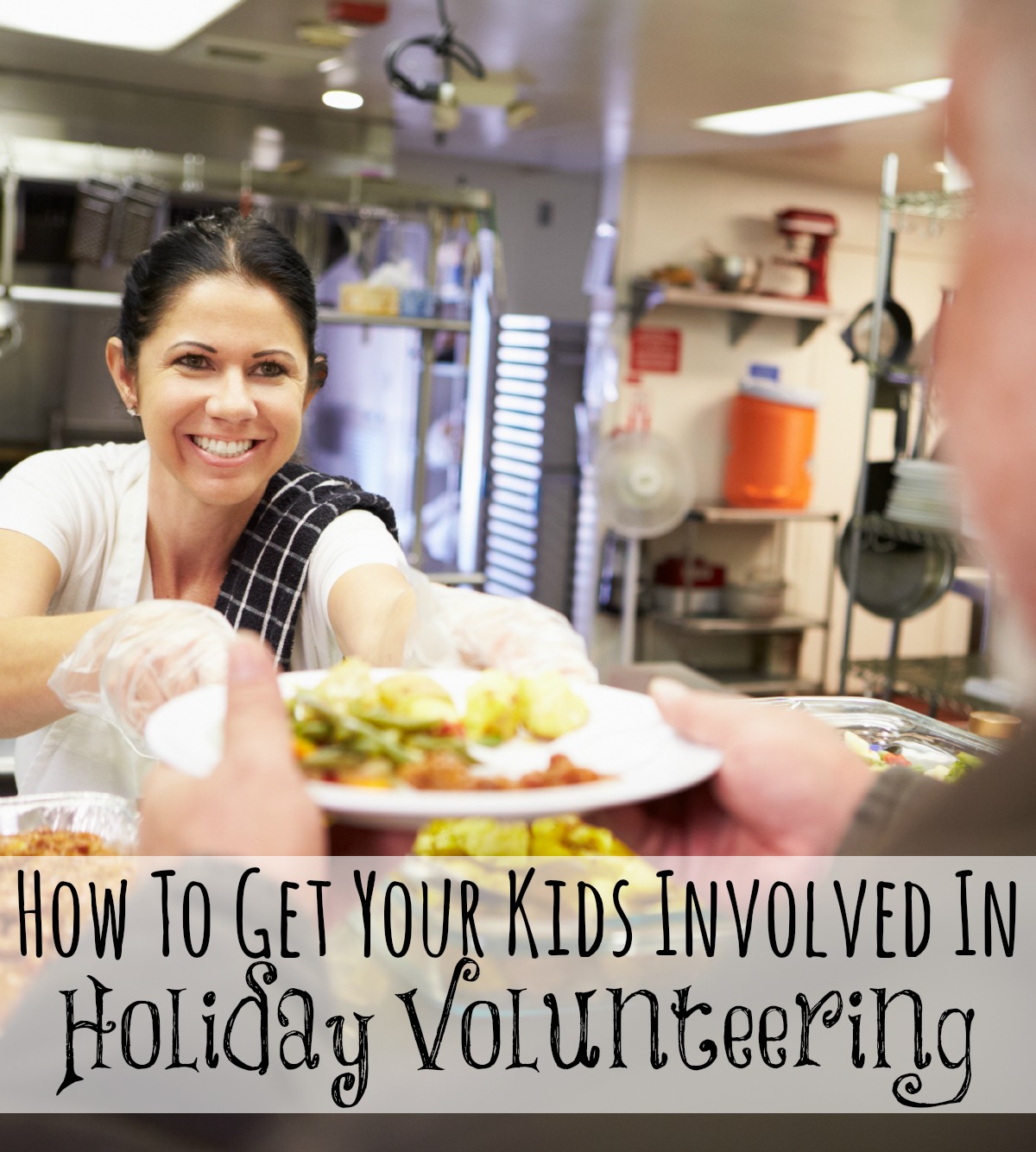 How To Get Your Kids Involved In Holiday Volunteering