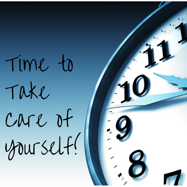 Time to Take Care of Yourself!